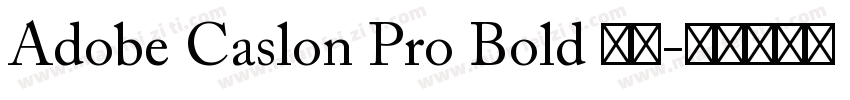 Adobe Caslon Pro Bold 租体字体转换